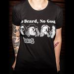 No Beard, No Good - Tee